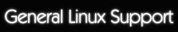 General Linux Support